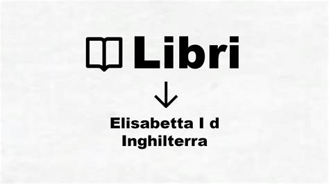 Migliori Libri su Elisabetta I d Inghilterra 2024 